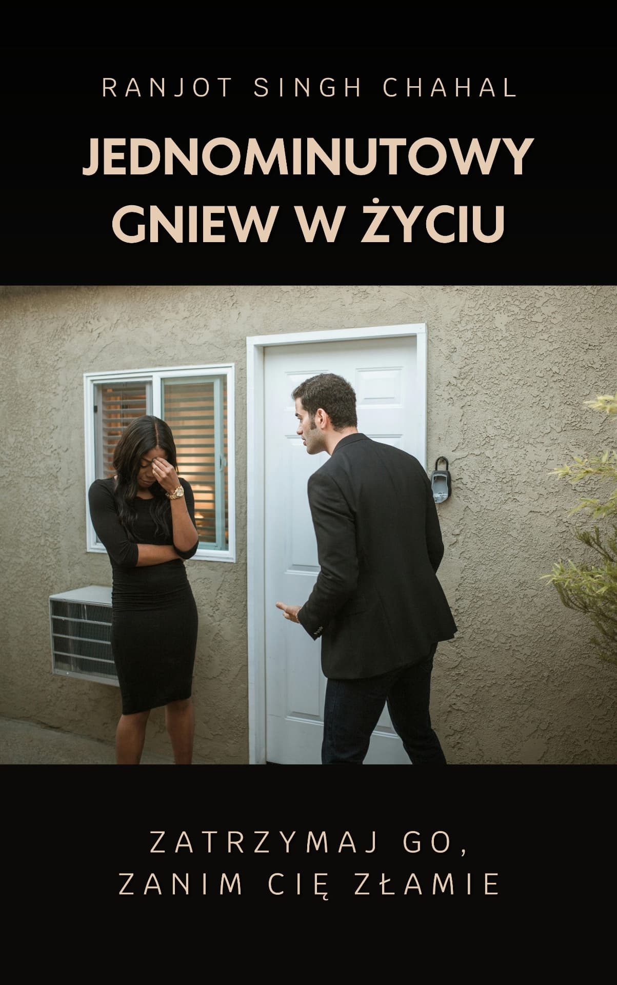Jednominutowy Gniew w Życiu: Zatrzymaj go, zanim cię złamie Jednominutowy Gniew w Życiu: Zatrzymaj go, zanim cię złamie