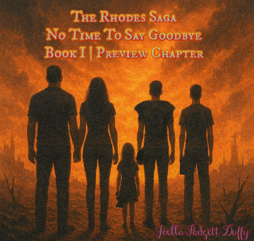 The Rhodes Saga --Book I | No Time to Say Goodbye The Rhodes Saga --Book I | No Time to Say Goodbye