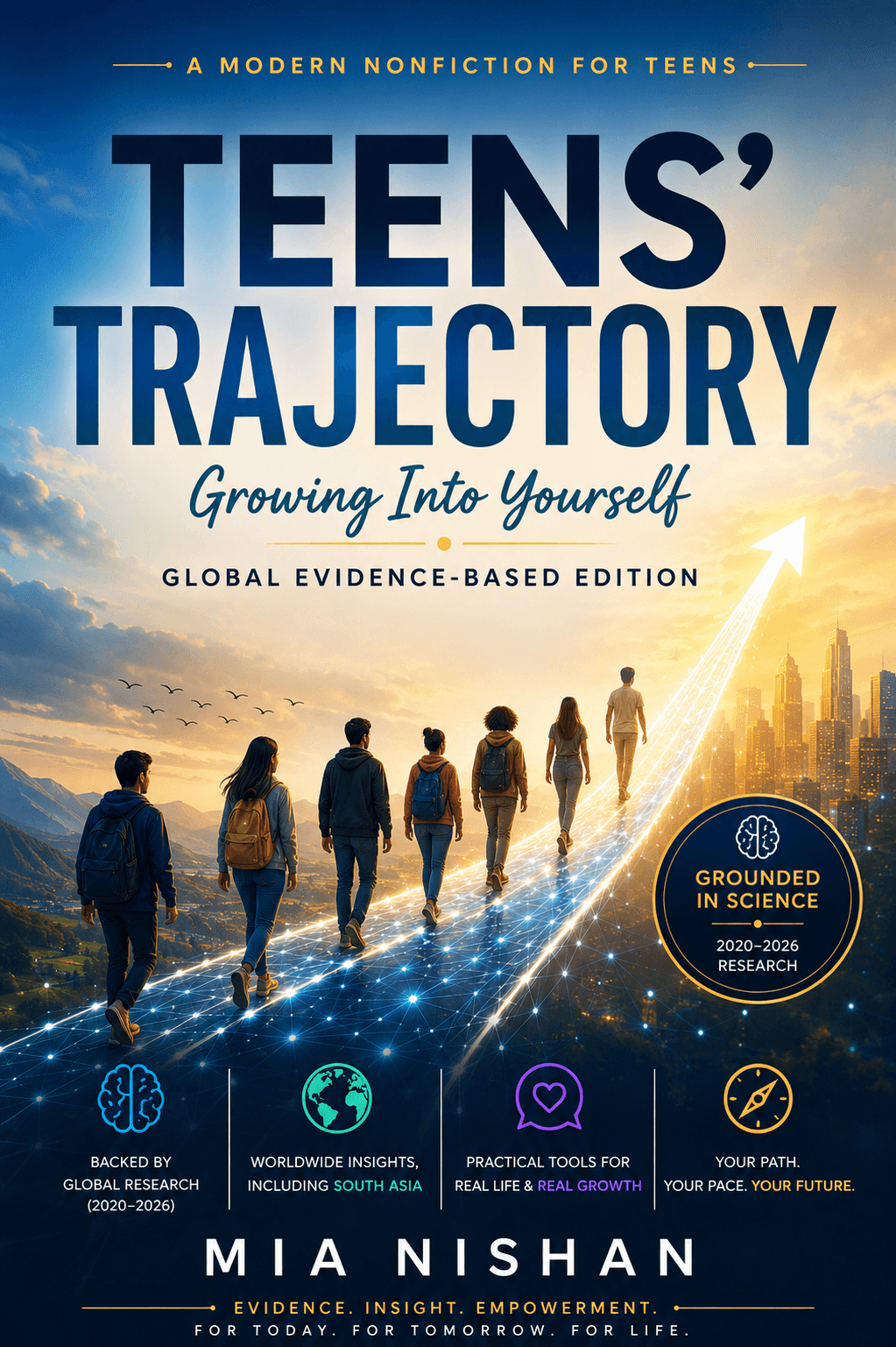 Teens' Trajectory: Growing into Yourself Teens' Trajectory: Growing into Yourself